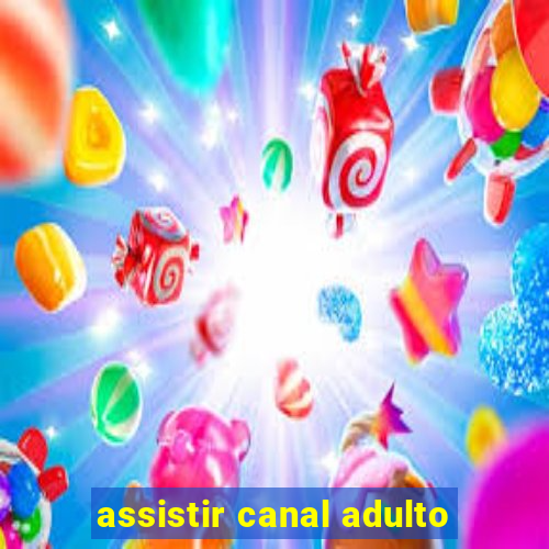 assistir canal adulto